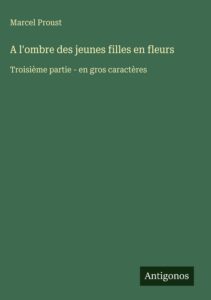 Couverture de A l&rsquo;ombre des jeunes filles en fleurs — Troisième partie