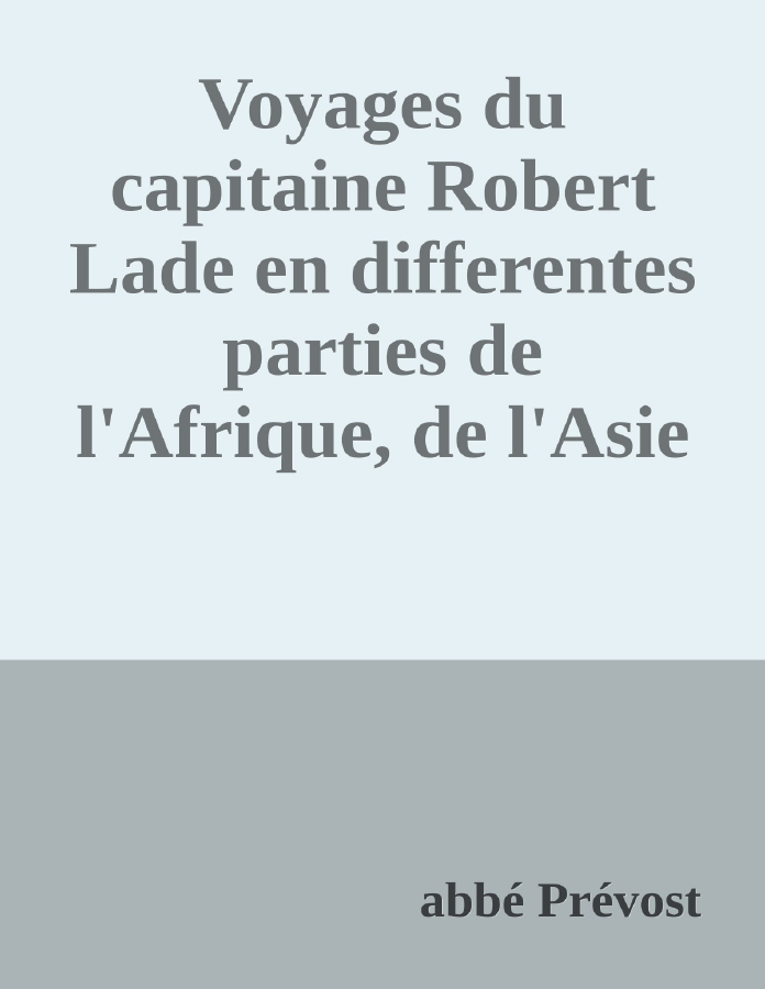 Couverture de Voyages du capitaine Robert Lade en differentes parties de l'Afrique, de l'Asie et de l'Amérique
