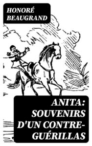 Couverture de Anita: Souvenirs d&rsquo;un contre-guérillas