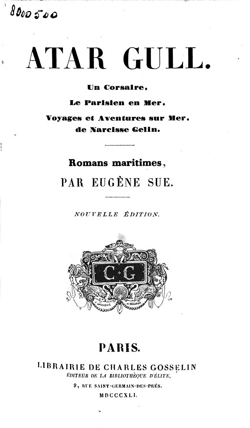 Couverture de Atar-Gull, Un Corsaire, Le Parisien en Mer, Voyages et Aventures sur Mer de Narcisse Gelin.
romans maritimes.