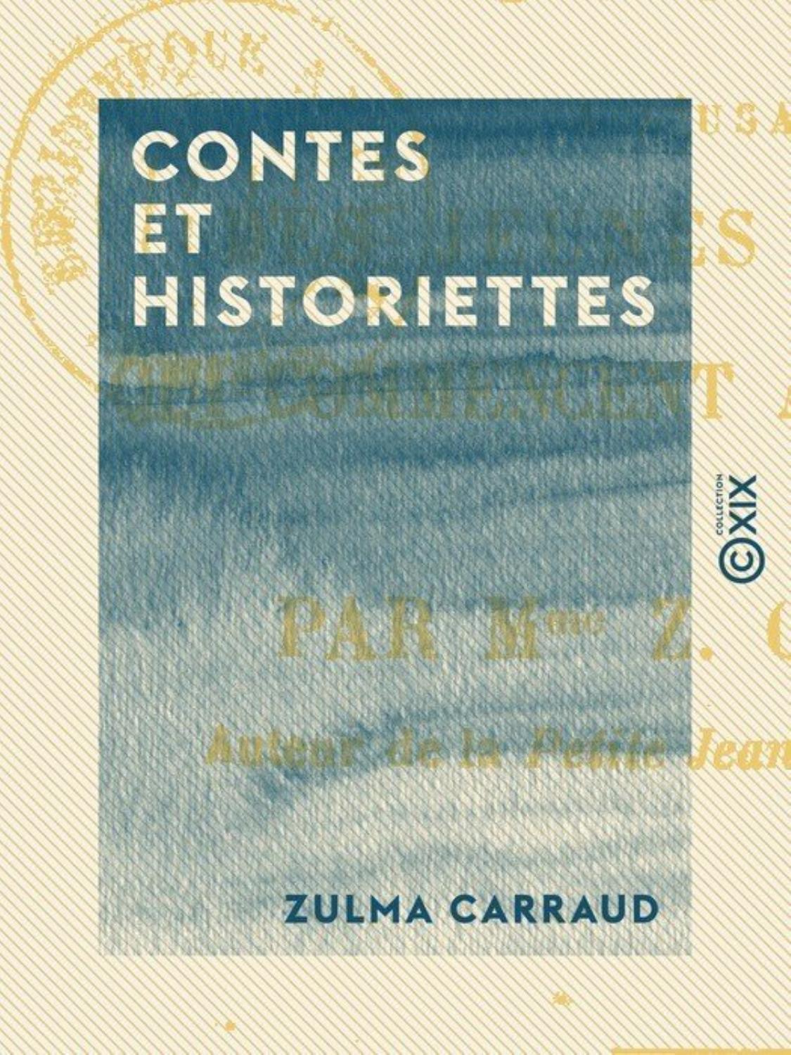 Couverture de Contes et historiettes à l&rsquo;usage des jeunes enfants
Qui commencent à savoir lire