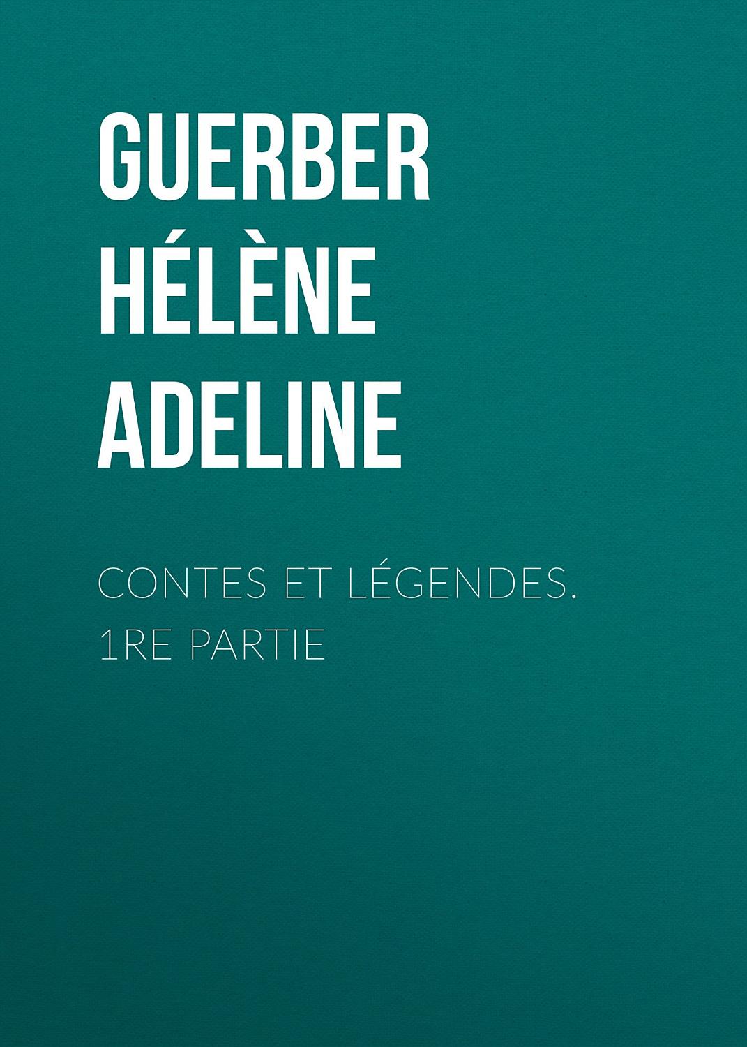 Couverture de Contes et légendes. 1re Partie
