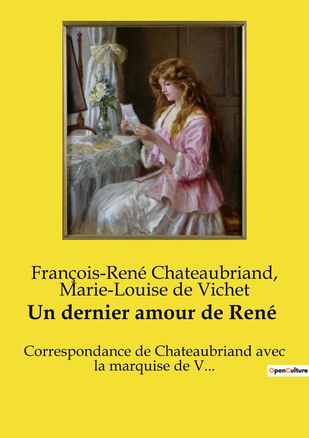 Couverture de Correspondance de Chateaubriand avec la marquise de V…
Un dernier amour de René