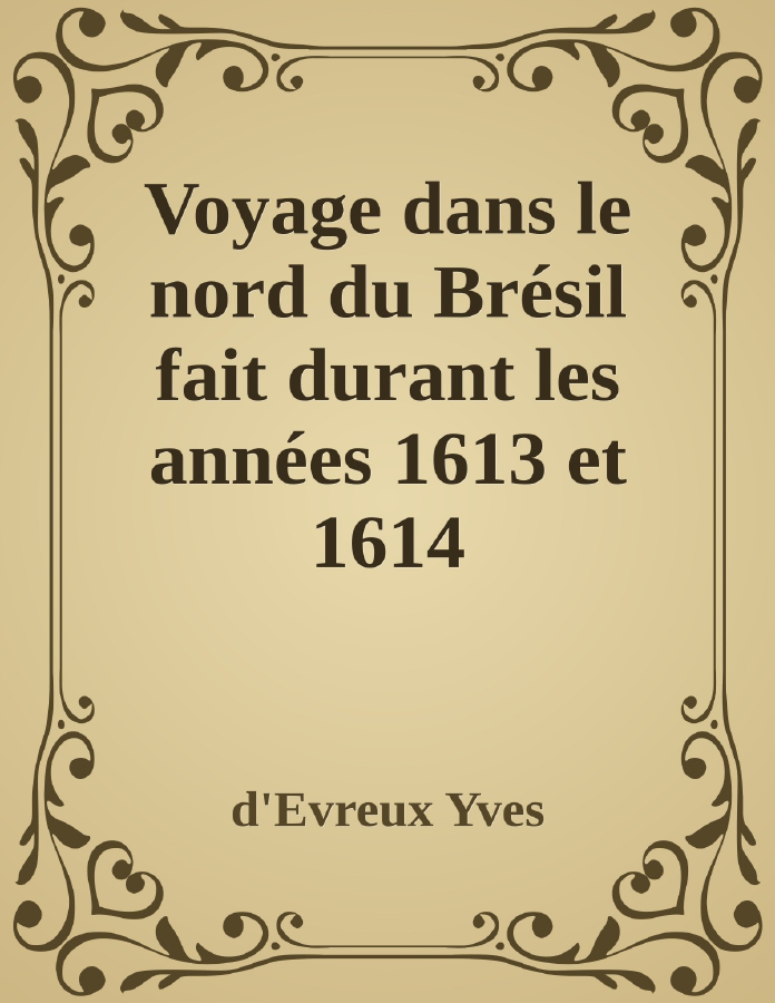 Couverture de Voyage dans le nord du Brésil fait durant les années 1613 et 1614