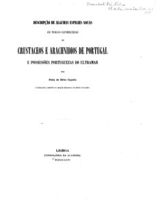 Couverture de Descripção de algumas especies novas ou pouco conhecidas de crustaceos
e arachnidios de Portugal e possessões portuguezas do ultramar