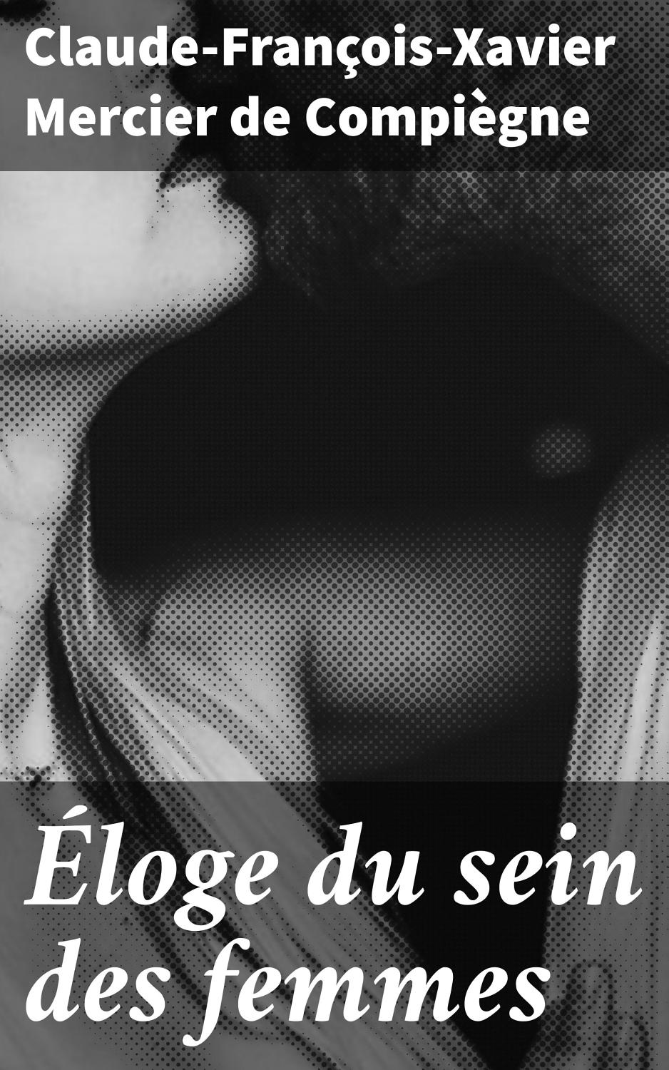 Couverture de Éloge du sein des femmes
Ouvrage curieux