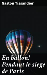 Couverture de En ballon! Pendant le siege de Paris