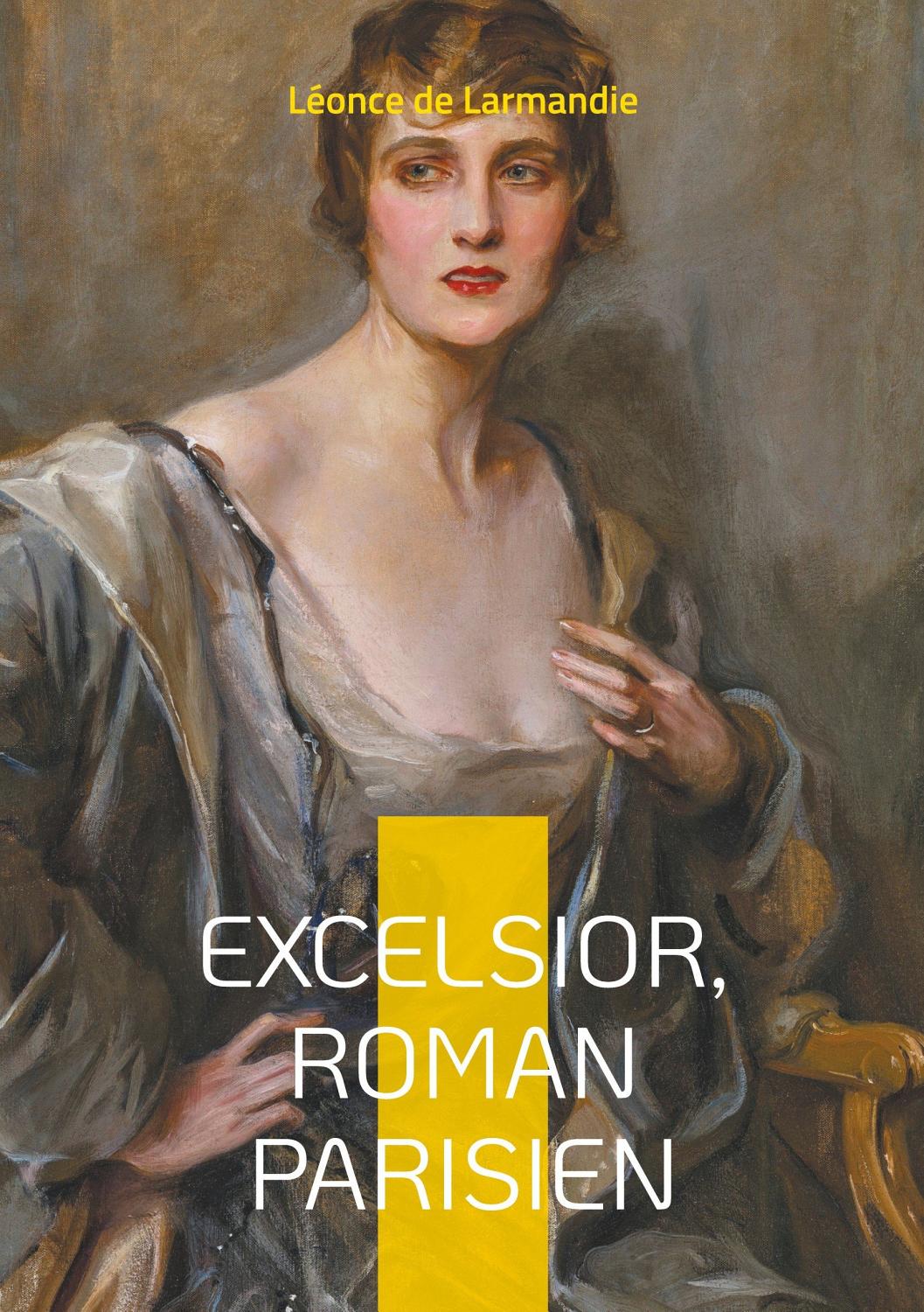 Couverture de Excelsior: Roman parisien