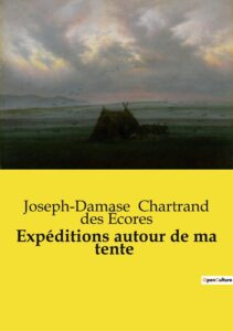 Couverture de Expéditions autour de ma tente: Boutades militaires