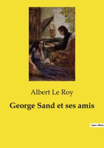 Couverture de George Sand et ses amis