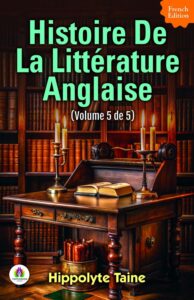 Couverture de Histoire de la Littérature Anglaise (Volume 5 de 5)