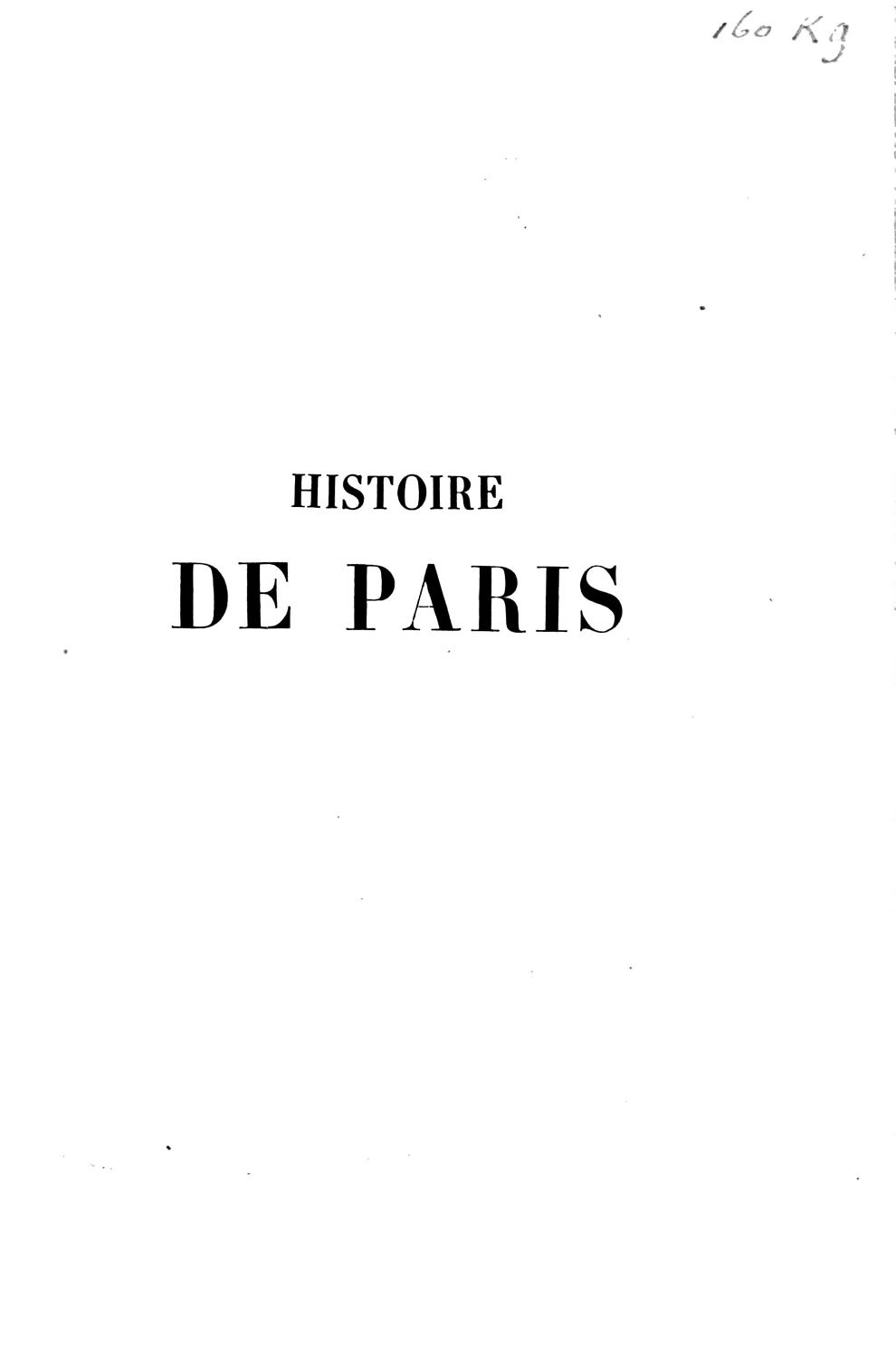 Couverture de Histoire de Paris depuis le temps des Gaulois jusqu&rsquo;à nos jours – I