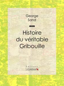 Couverture de Histoire du véritable Gribouille