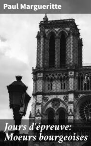 Couverture de Jours d&rsquo;épreuve: Moeurs bourgeoises