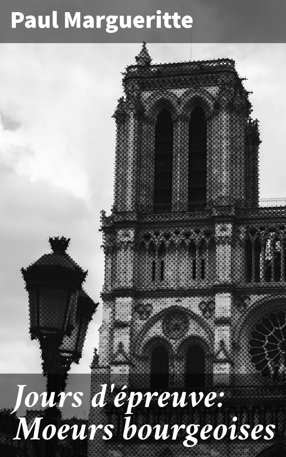 Couverture de Jours d&rsquo;épreuve: Moeurs bourgeoises