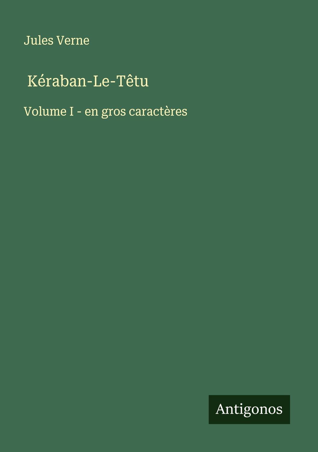 Couverture de Kéraban-Le-Têtu, Volume I