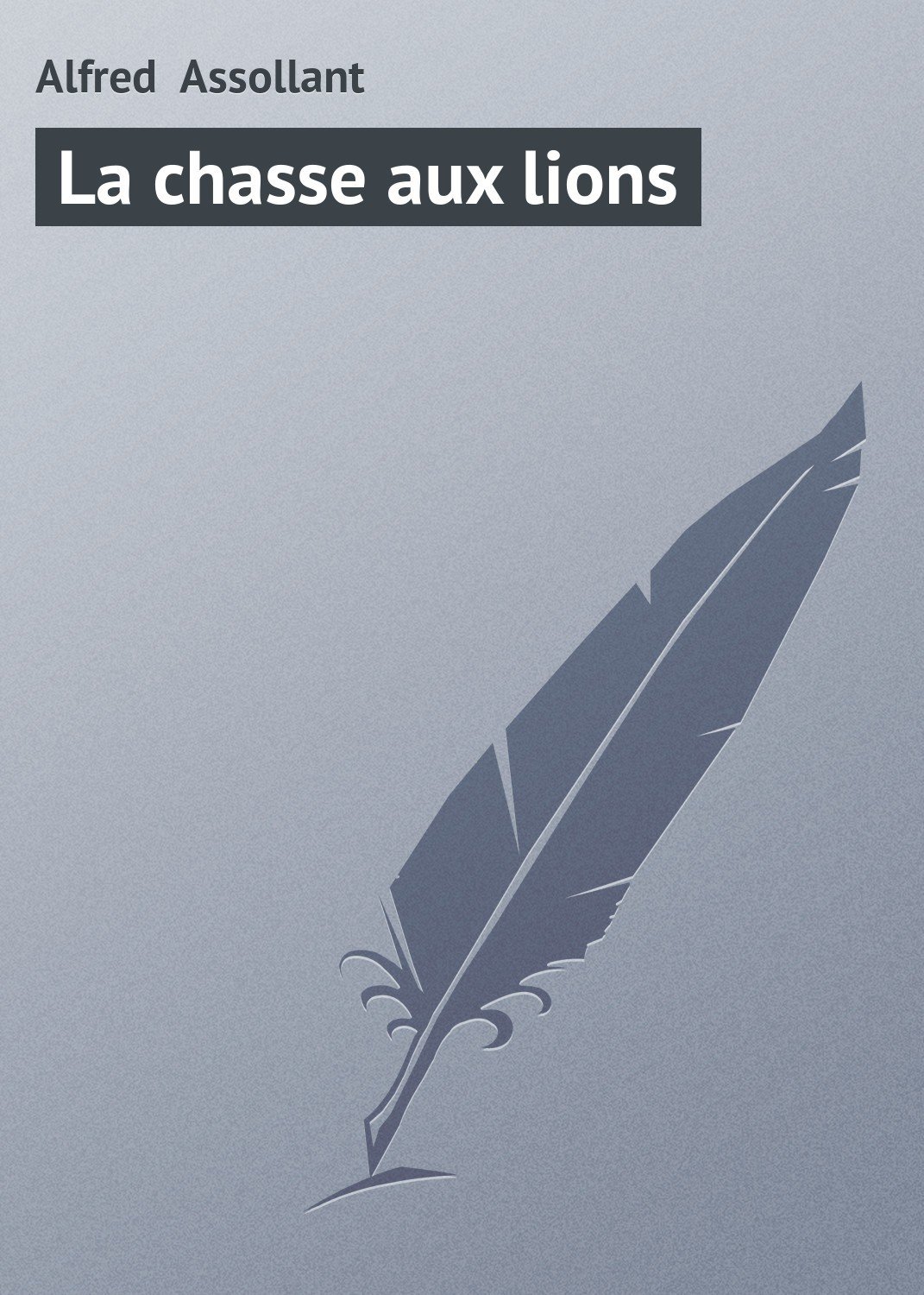 Couverture de La chasse aux lions