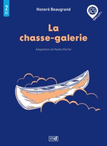Couverture de La chasse galerie: Légendes Canadiennes