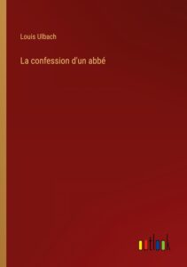 Couverture de La confession d&rsquo;un abbé