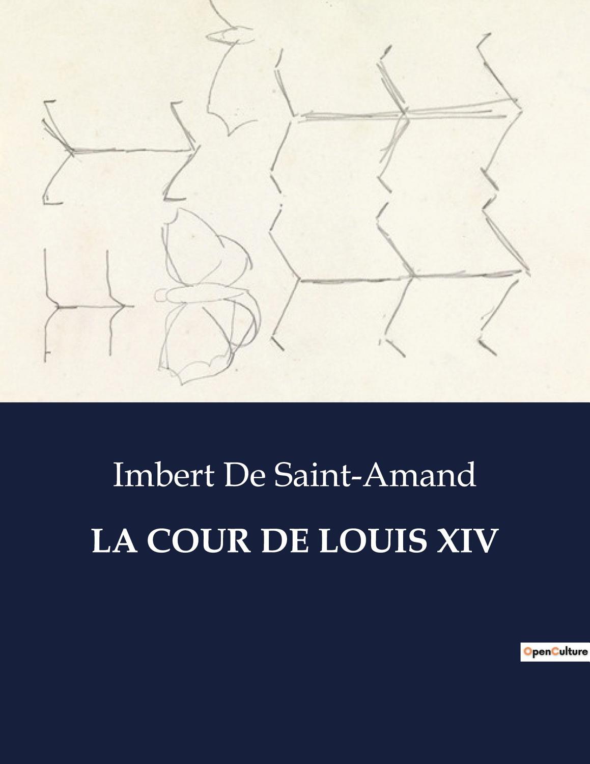 Couverture de La Cour de Louis XIV