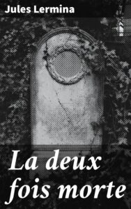Couverture de La deux fois morte