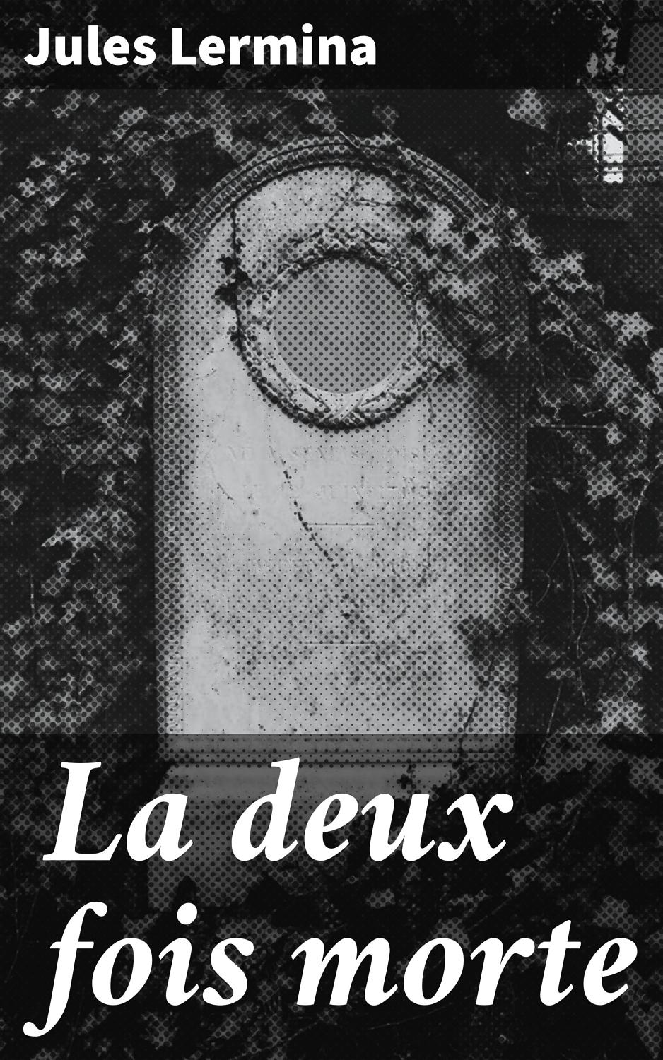 Couverture de La deux fois morte