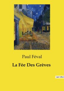 Couverture de La fée des grèves