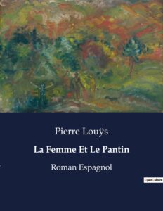 Couverture de La femme et le pantin: roman espagnol