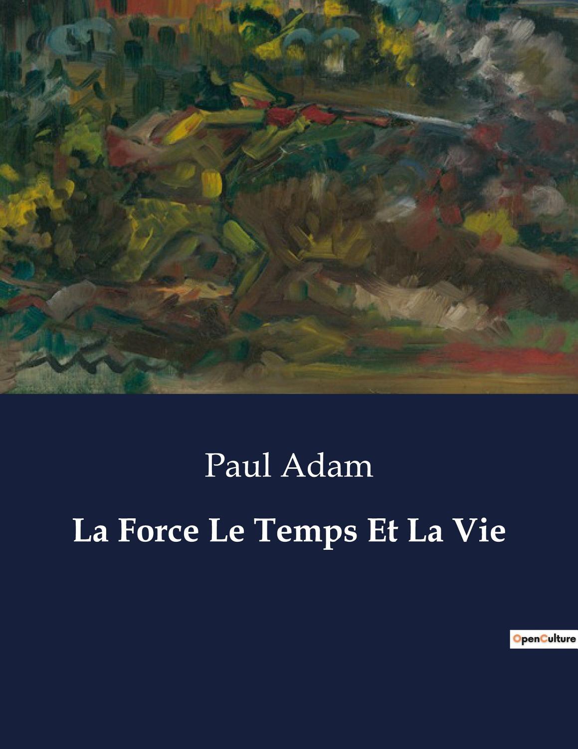 Couverture de La Force
Le Temps et la Vie