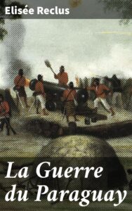 Couverture de La Guerre du Paraguay