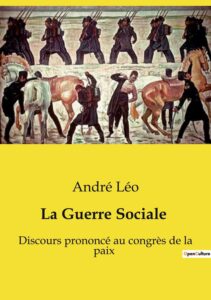 Couverture de La Guerre Sociale
Discours Prononcé au Congrès de la Paix