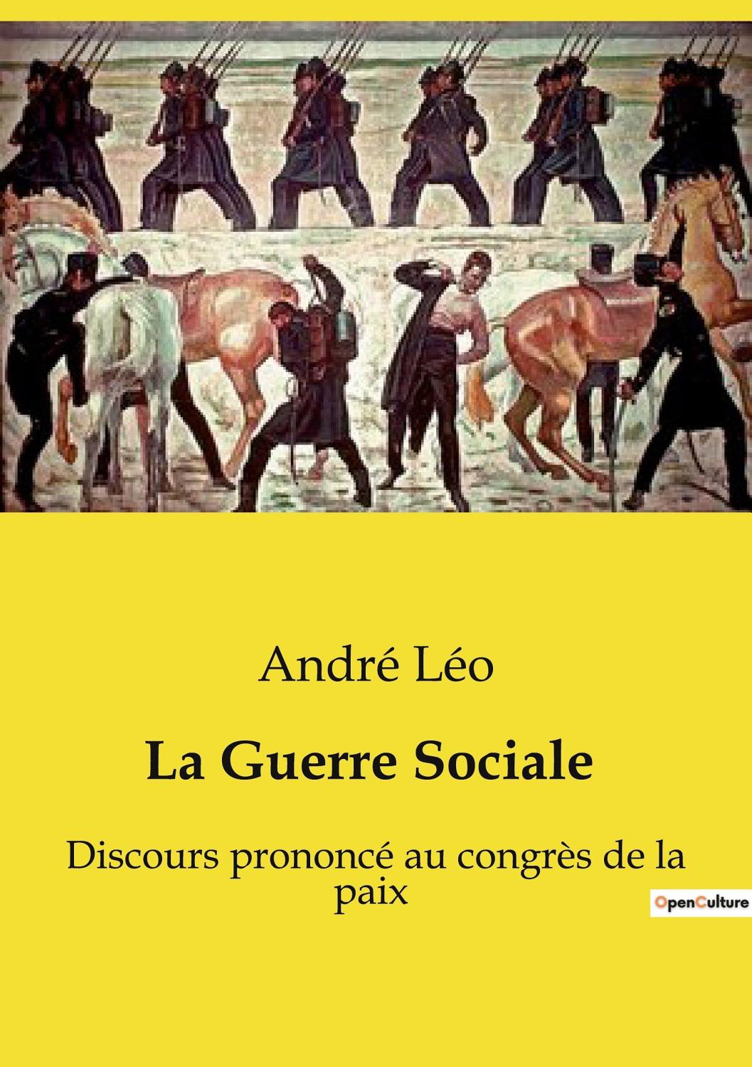Couverture de La Guerre Sociale
Discours Prononcé au Congrès de la Paix