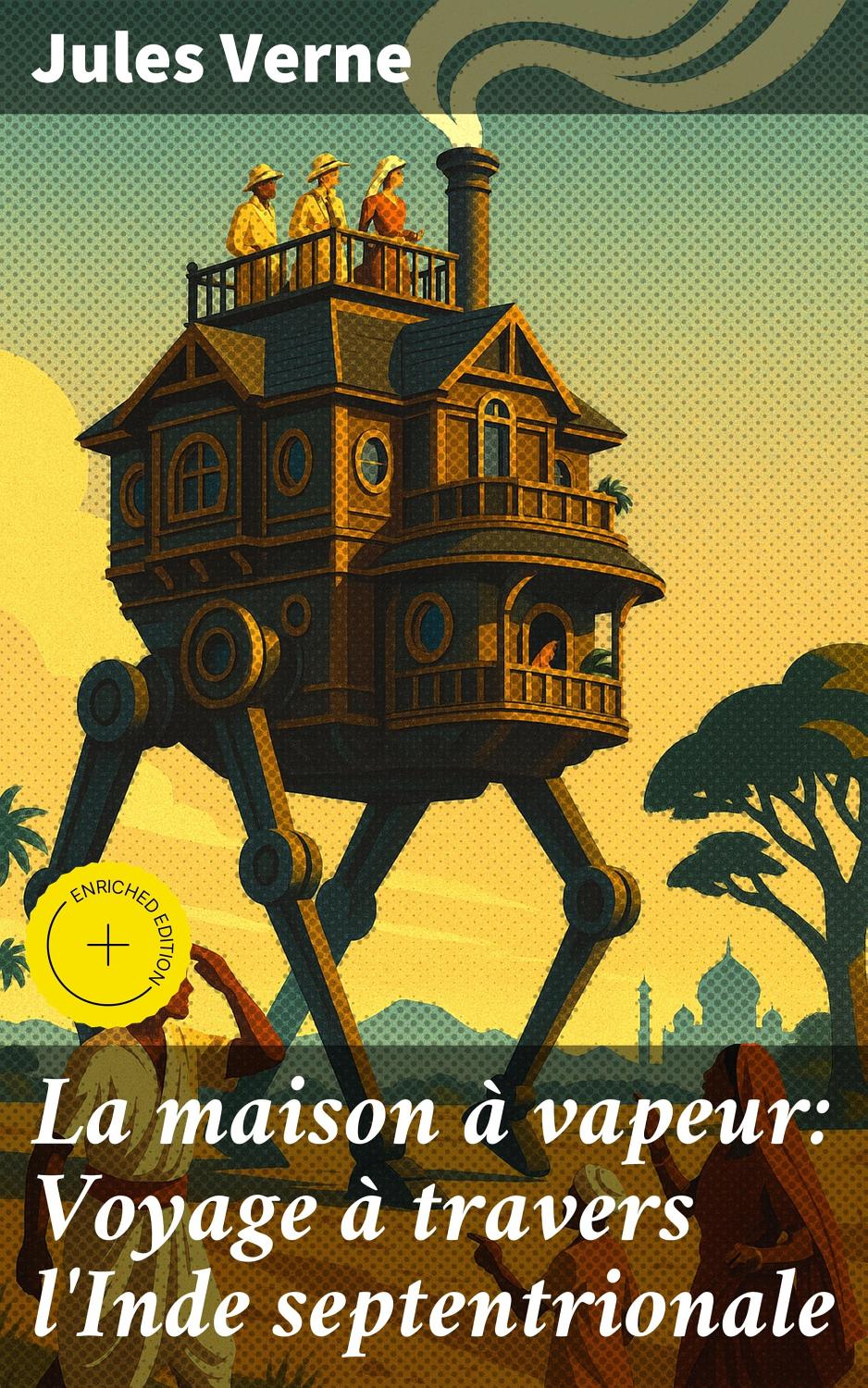 Couverture de La maison à vapeur: Voyage à travers l&rsquo;Inde septentrionale