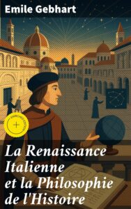 Couverture de La Renaissance Italienne et la Philosophie de l&rsquo;Histoire