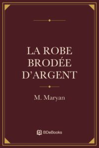 La Robe brodée d&rsquo;argent, couverture du livre