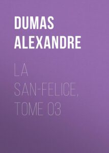 Couverture de La San-Felice, Tome 03