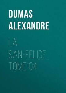 Couverture de La San-Felice, Tome 04