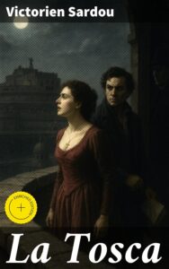 Couverture de La Tosca: Drame en cinq actes