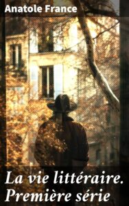 Couverture de La vie littéraire. Première série