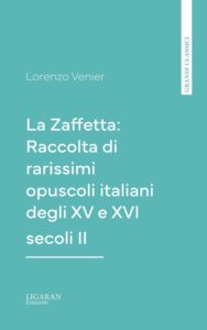 Couverture de La Zaffetta: Raccolta di rarissimi opuscoli italiani degli XV e XVI secoli II