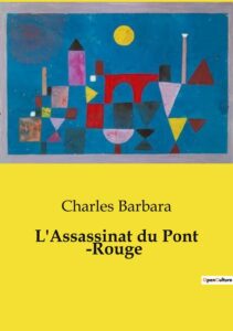Couverture de L&rsquo;assassinat du pont-rouge