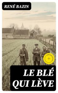 Couverture de Le Blé qui lève