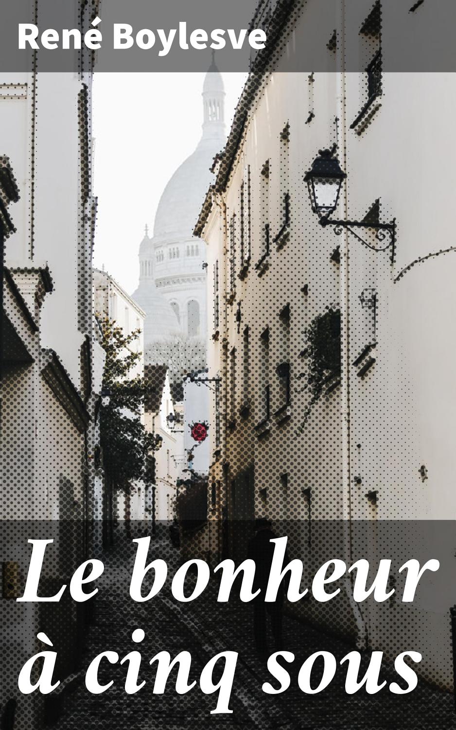 Couverture de Le bonheur à cinq sous