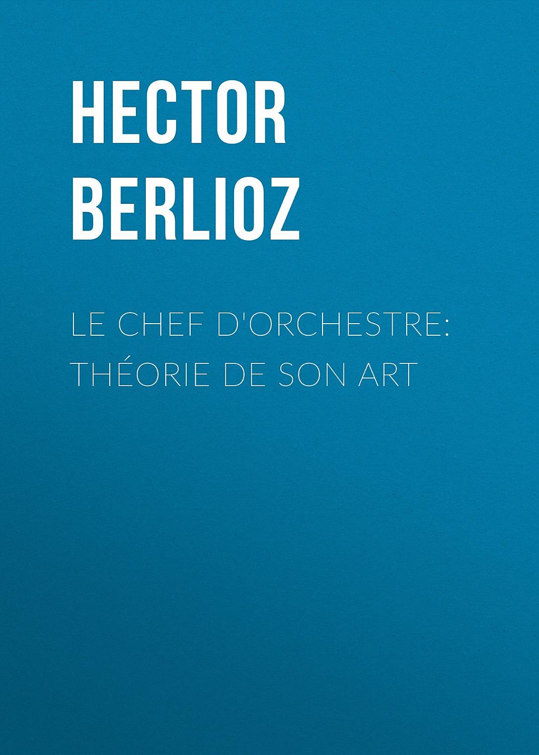 Couverture de Le chef d&rsquo;orchestre: théorie de son art