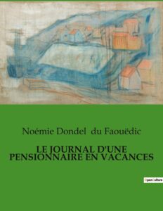 Couverture de Le journal d&rsquo;une pensionnaire en vacances