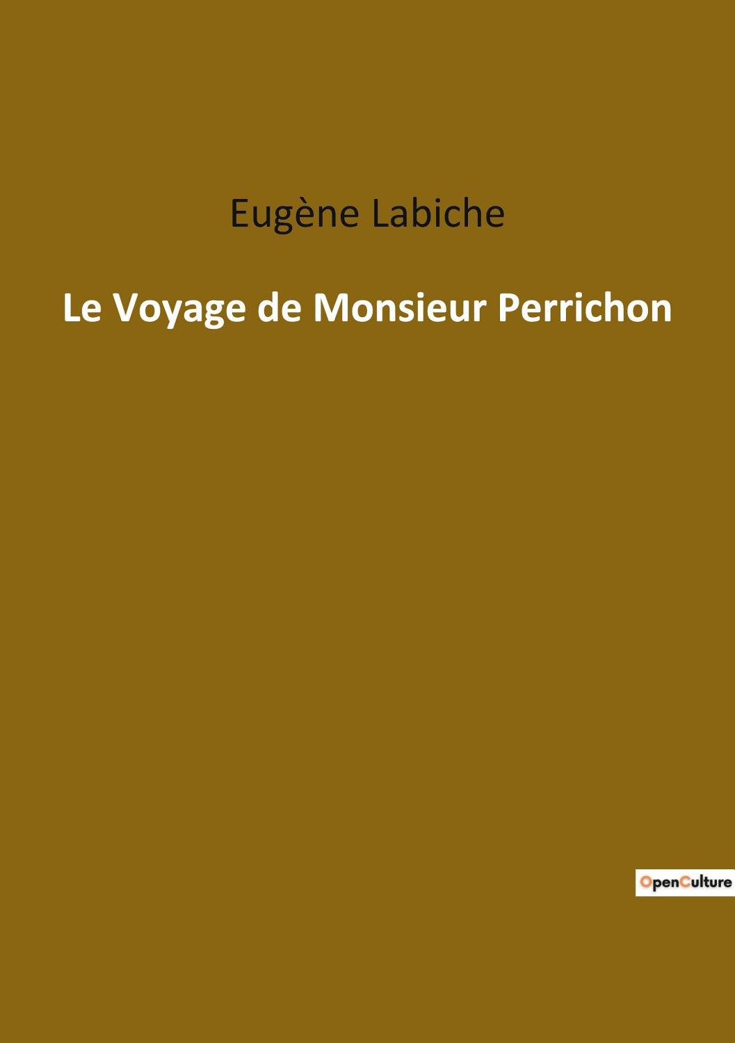 Couverture de Le Voyage de Monsieur Perrichon: Comédie en quatre actes