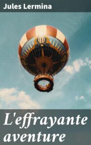 Couverture de L&rsquo;effrayante aventure