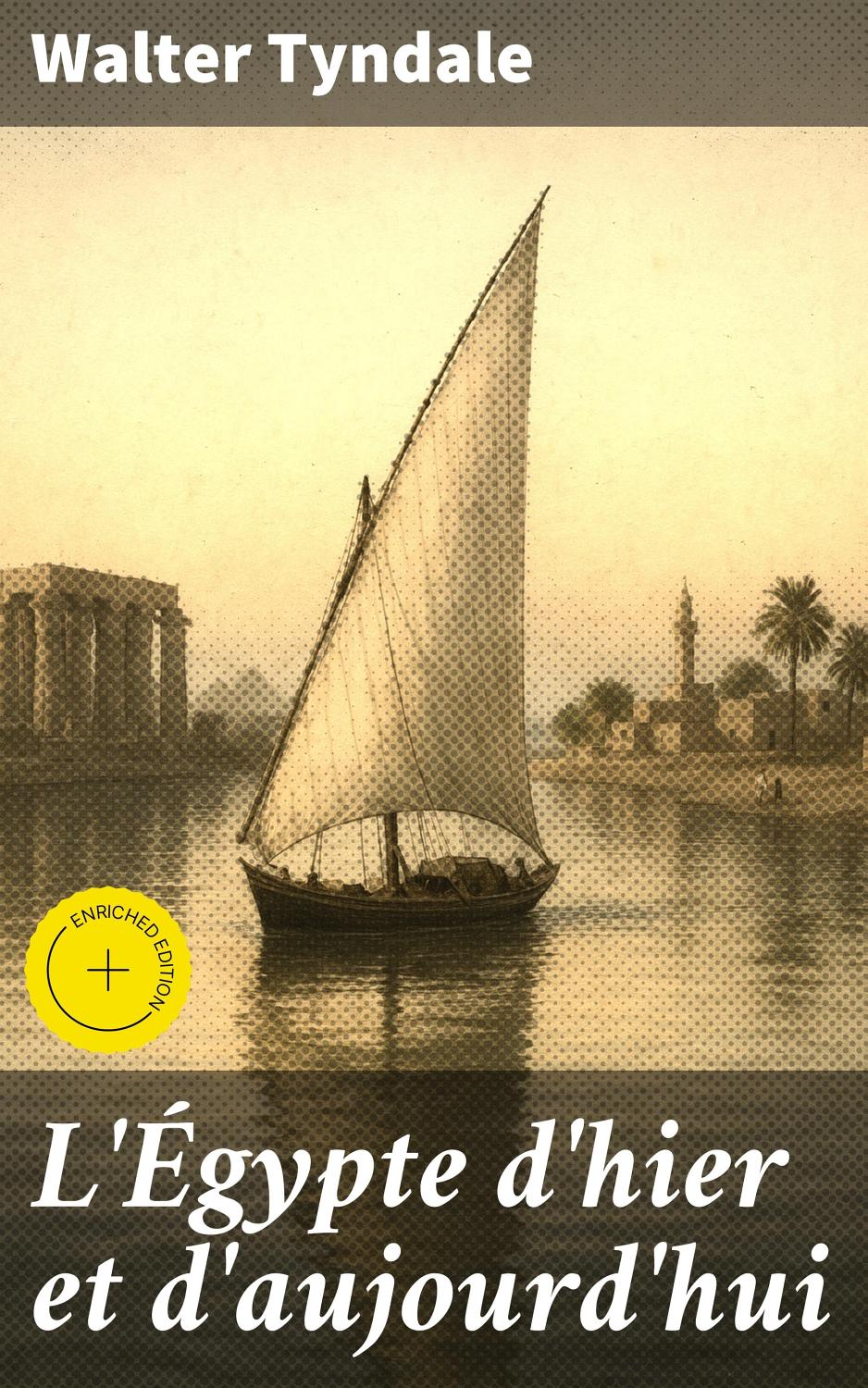 Couverture de L&rsquo;Égypte d&rsquo;hier et d&rsquo;aujourd&rsquo;hui