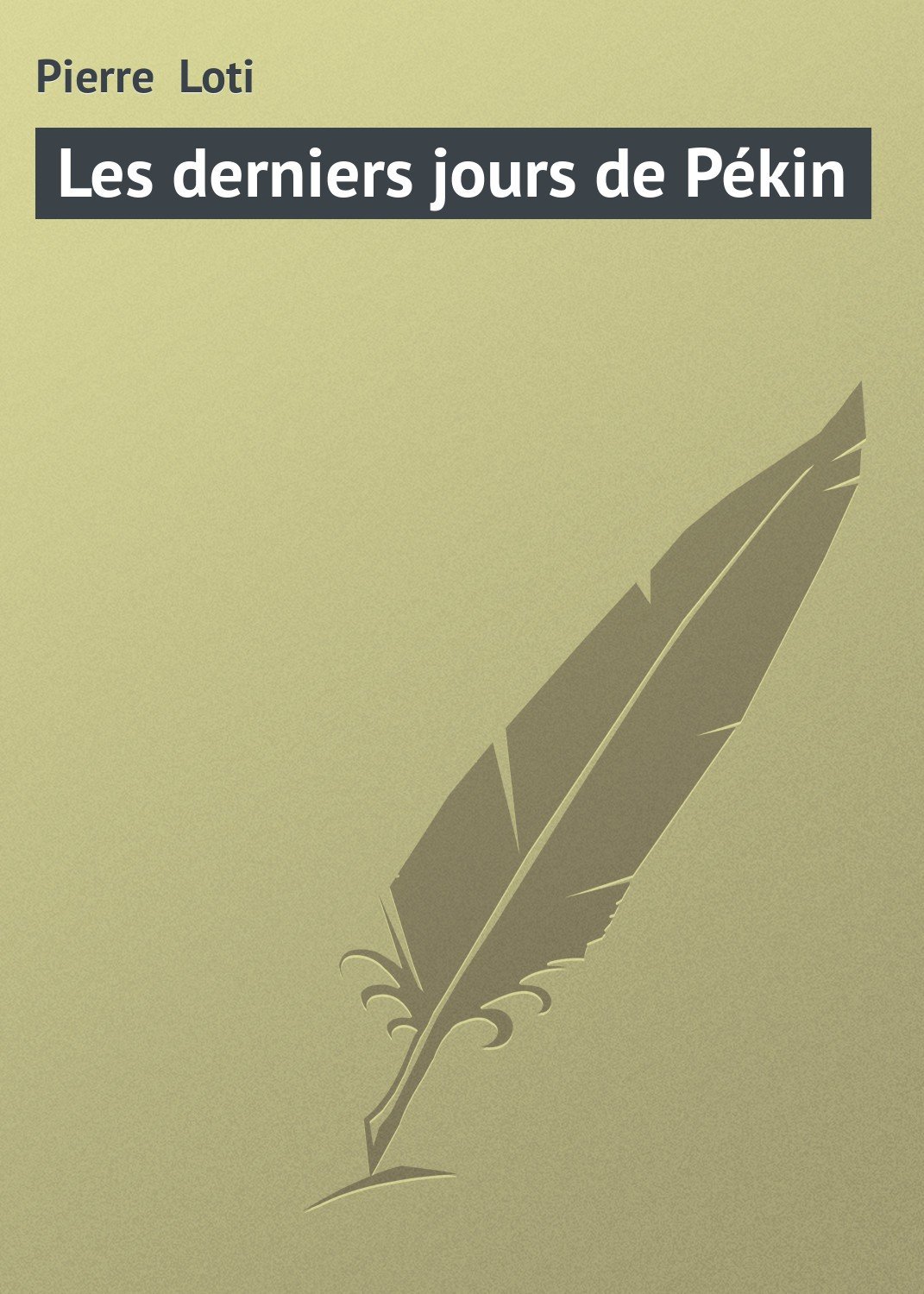 Couverture de Les derniers jours de Pékin