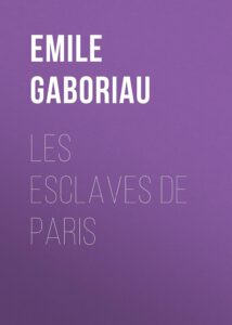 Couverture de Les esclaves de Paris